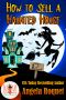 [Haunted Properties 01] • How to Sell a Haunted House